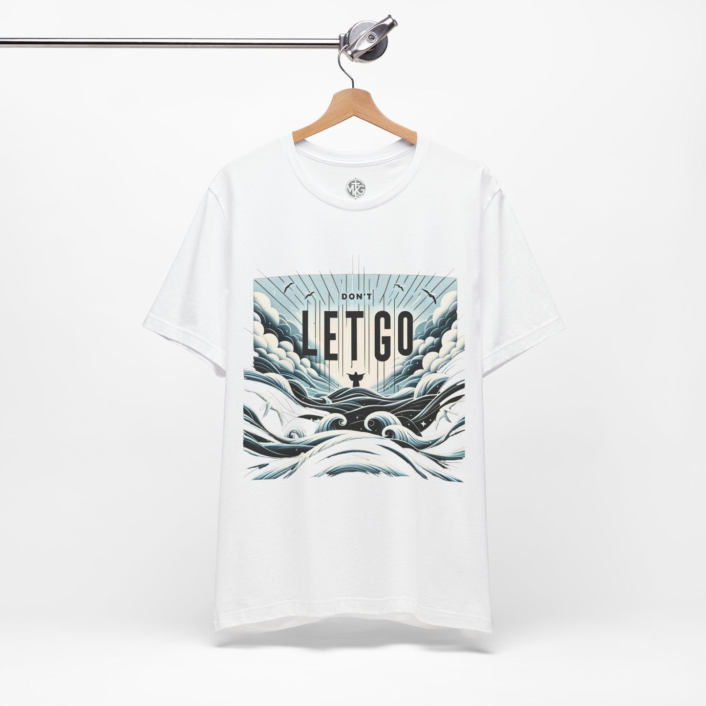 Don't Let Go T-Shirt I Unisex