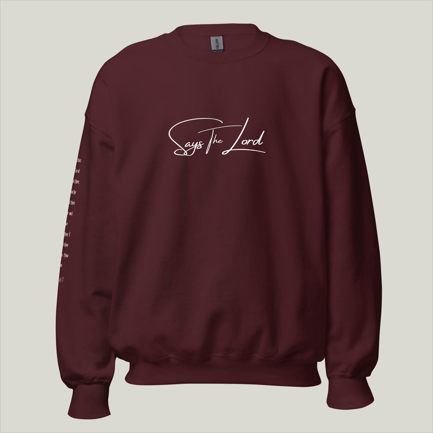 Says The Lord Sweatshirt I Unisex